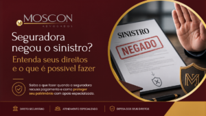 Leia mais sobre o artigo Seguradora negou o sinistro? Entenda seus direitos e o que é possível fazer