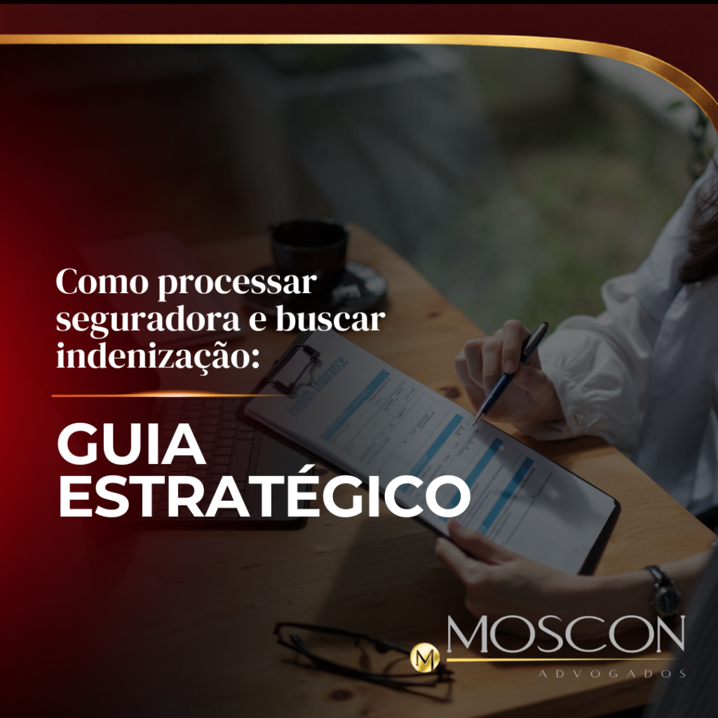 Como processar seguradora: o que fazer quando a indenização é negada