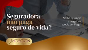 Leia mais sobre o artigo Seguro de vida negado: o que fazer antes de aceitar a decisão da seguradora